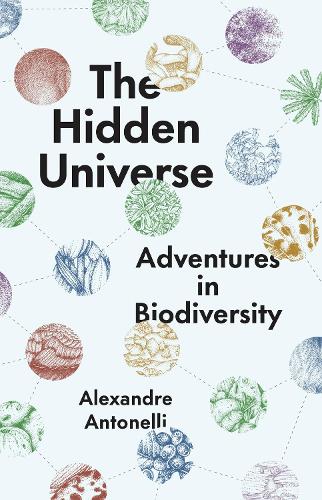 The Hidden Universe: Adventures in Biodiversity.