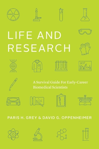 Life and Research: A Survival Guide for Early-Career Biomedical Scientists. 1