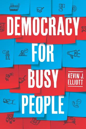 Democracy for Busy People.