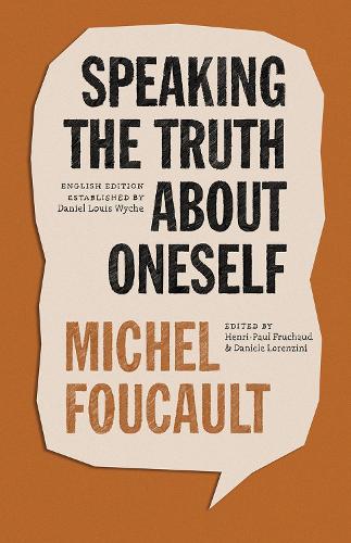 Speaking the Truth about Oneself: Lectures at Victoria University, Toronto, 1982.