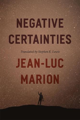 Negative Certainties.