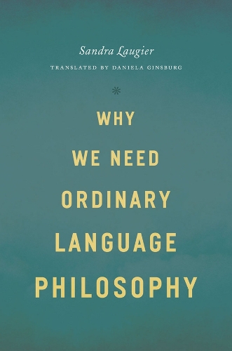 Why We Need Ordinary Language Philosophy.