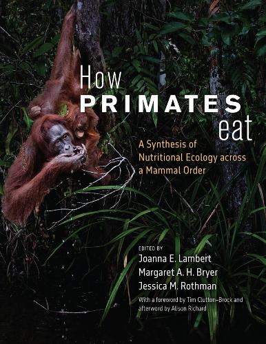 How Primates Eat: A Synthesis of Nutritional Ecology across a Mammal Order.