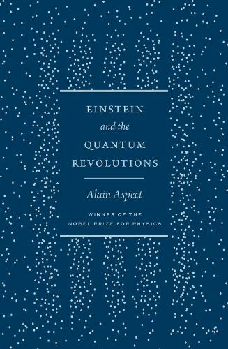 Einstein and the Quantum Revolutions.