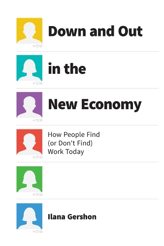 Down and Out in the New Economy: How People Find (or Don't Find) Work Today.