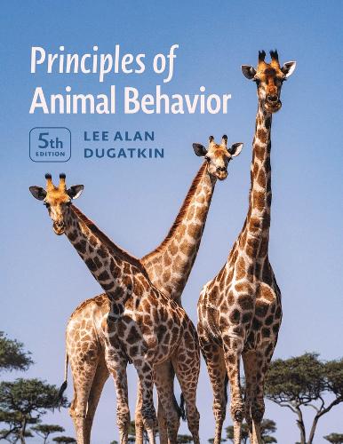 Principles of Animal Behavior, 5th Edition. Fifth Edition