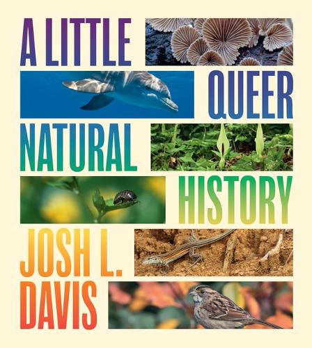 A Little Queer Natural History.