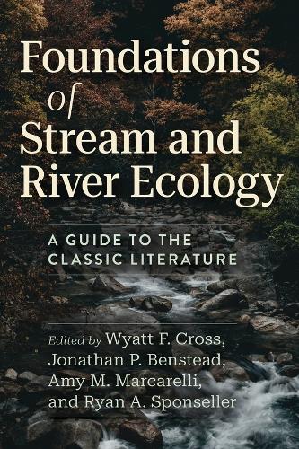 Foundations of Stream and River Ecology: A Guide to the Classic Literature.
