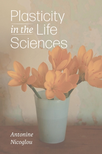Plasticity in the Life Sciences.