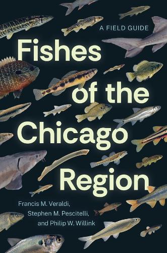 Fishes of the Chicago Region: A Field Guide.
