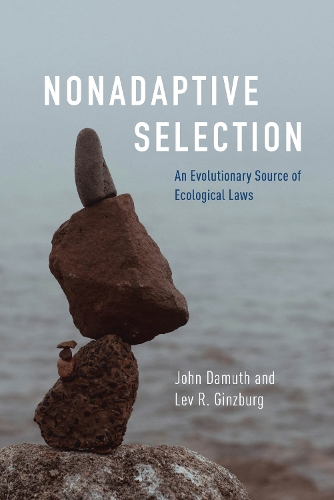 Nonadaptive Selection: An Evolutionary Source of Ecological Laws.