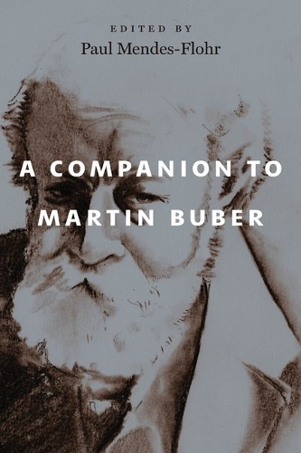 A Companion to Martin Buber.
