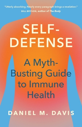 Self-Defense: A Myth-Busting Guide to Immune Health.