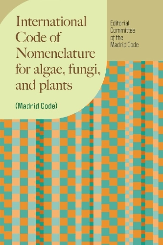 International Code of Nomenclature for algae, fungi, and plants (Madrid Code).