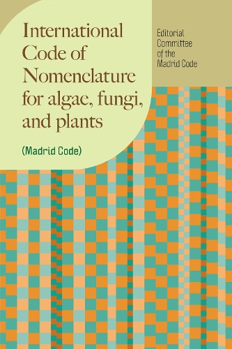 International Code of Nomenclature for algae, fungi, and plants (Madrid Code).