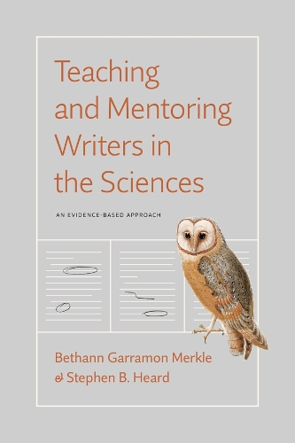 Teaching and Mentoring Writers in the Sciences: An Evidence-Based Approach.