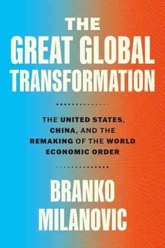 The Great Global Transformation: The United States, China, and the Remaking of the World Economic Order.