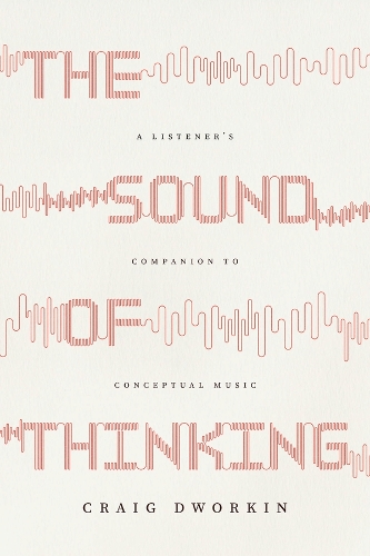 The Sound of Thinking: A Listener's Companion to Conceptual Music.