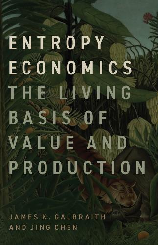 Entropy Economics: The Living Basis of Value and Production.