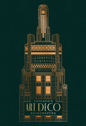 Chicago's Art Deco Skyscrapers.