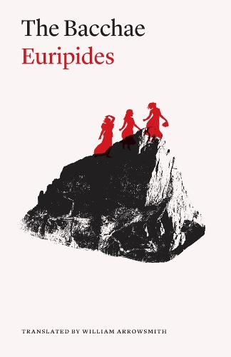 The Bacchae.