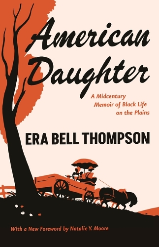 American Daughter: A Midcentury Memoir of Black Life on the Plains. First Edition, with a New Foreword ed.