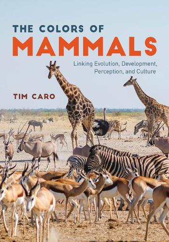 The Colors of Mammals: Linking Evolution, Development, Perception, and Culture.