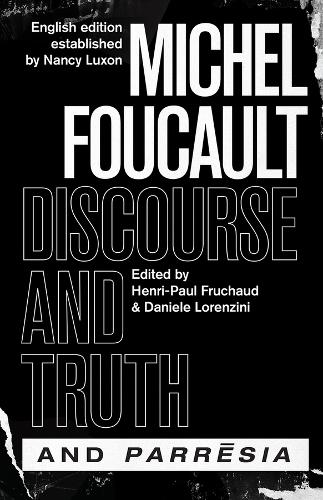 "Discourse and Truth" and "Parresia".