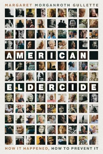 American Eldercide: How It Happened, How to Prevent It.