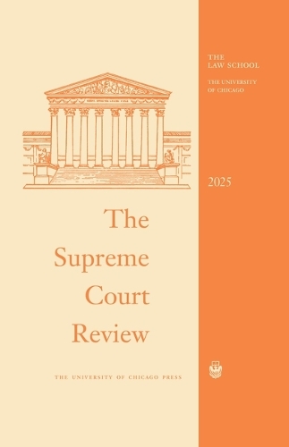 The Supreme Court Review, 2025.