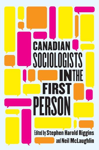 Canadian Sociologists in the First Person.