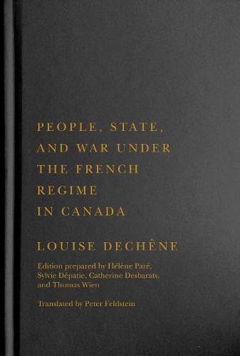 People, State, and War under the French Regime in Canada.