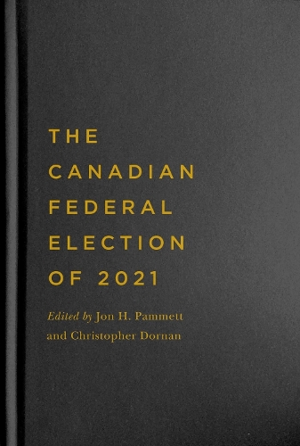The Canadian Federal Election of 2021.