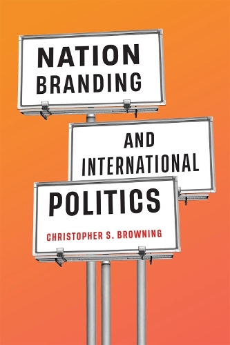 Nation Branding and International Politics.
