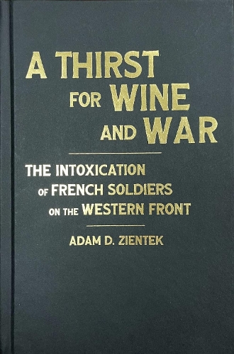 A Thirst for Wine and War