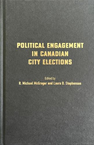 Political Engagement in Canadian City Elections.