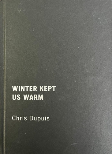Winter Kept Us Warm.
