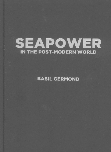 Seapower in the Post-modern World.