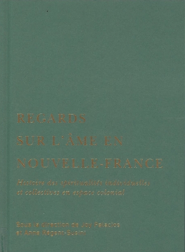 Regards sur l'ame en Nouvelle-France