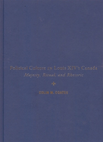 Political Culture in Louis XIV's Canada