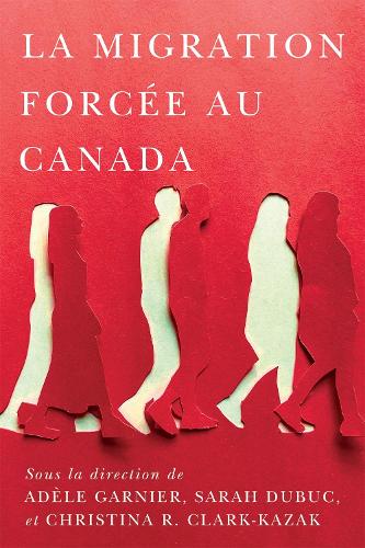 La migration forcée au Canada.