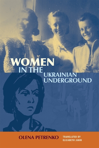 Women in the Ukrainian Underground.
