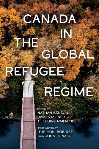 Canada in the Global Refugee Regime.