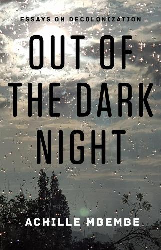 Out of the Dark Night: Essays on Decolonization.