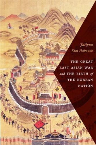 The Great East Asian War and the Birth of the Korean Nation.
