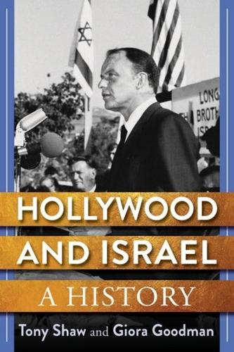 Hollywood and Israel: A History.