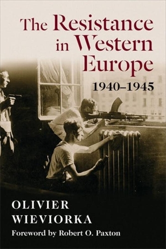 The Resistance in Western Europe, 1940-1945.