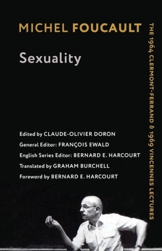Sexuality: The 1964 Clermont-Ferrand and 1969 Vincennes Lectures.
