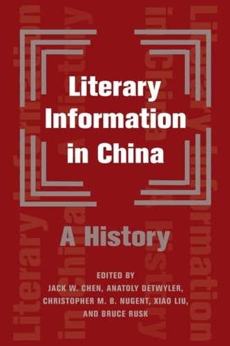 Literary Information in China: A History.