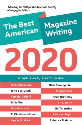 The Best American Magazine Writing 2020.
